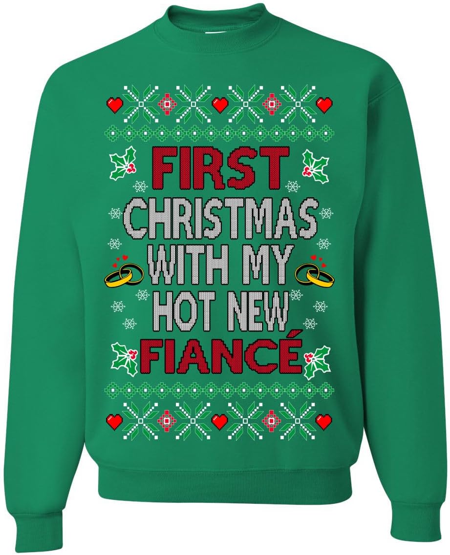 First Christmas With My Hot New Fiance Classic Newlywed Ugly Christmas Sweater Crewneck Sweatshirt