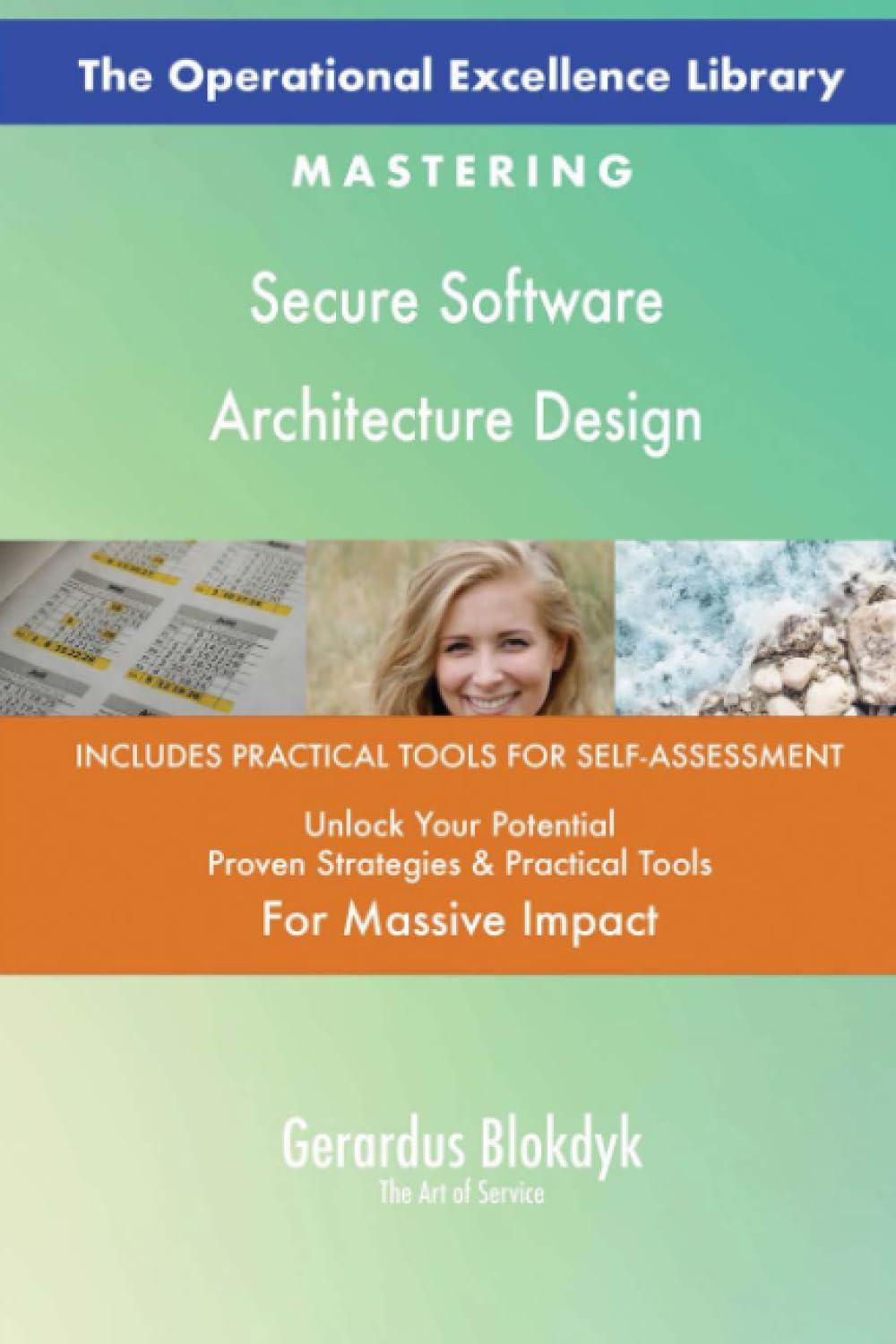 The Operational Excellence Library; Mastering Secure Software Architecture Design