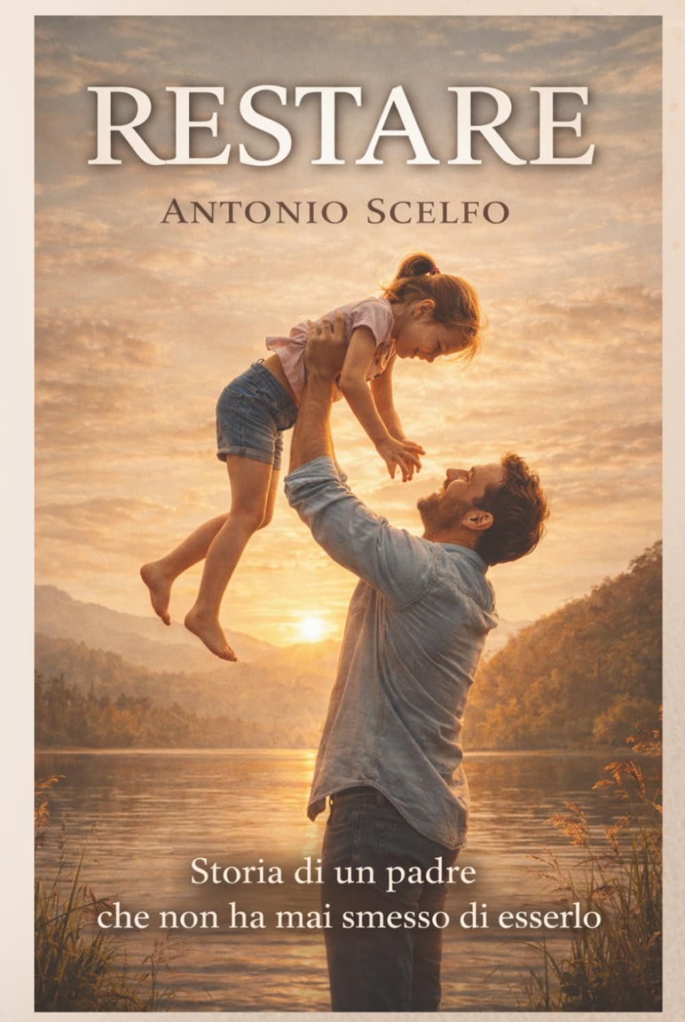 Restare: Storia di un padre che non ha smesso