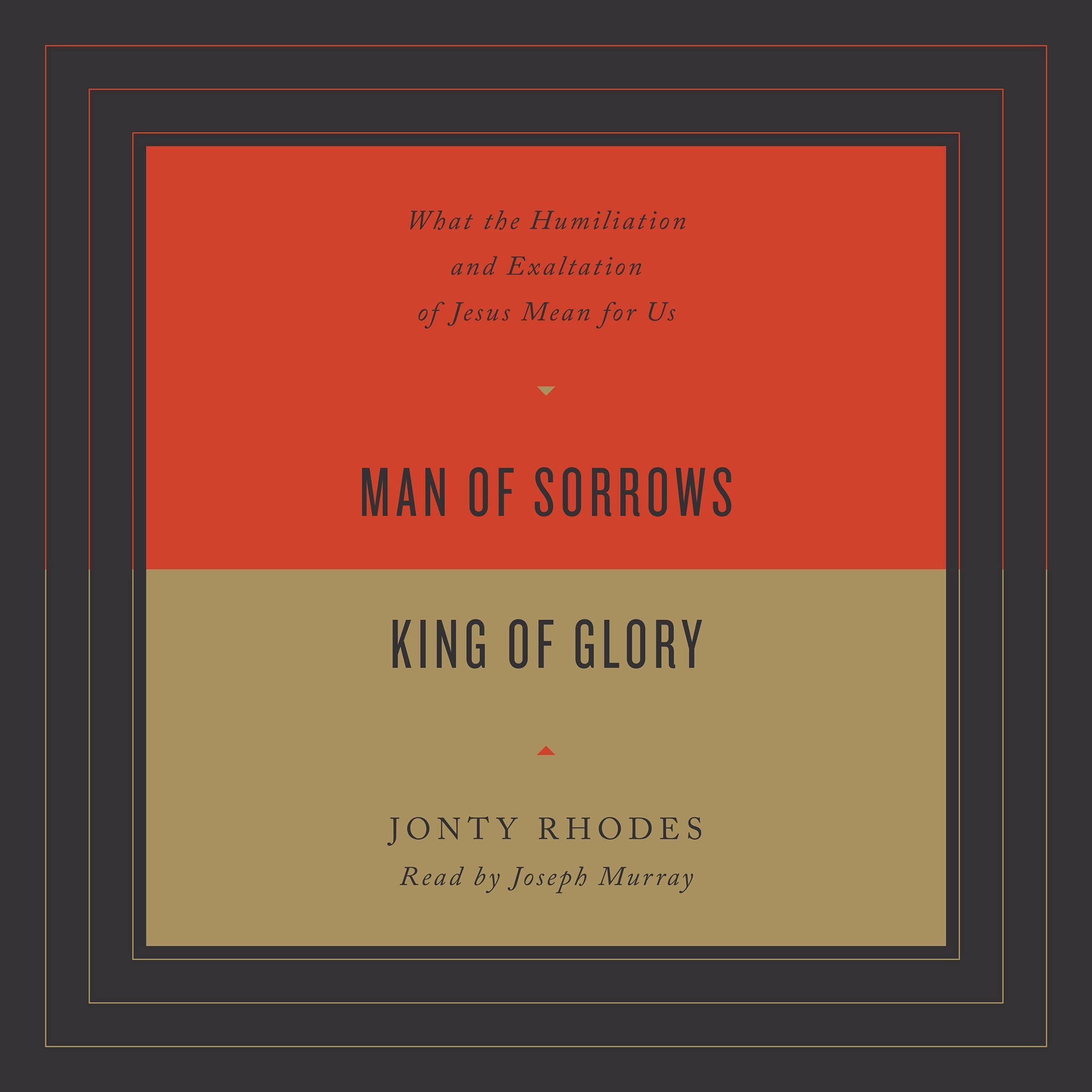 Man of Sorrows, King of Glory