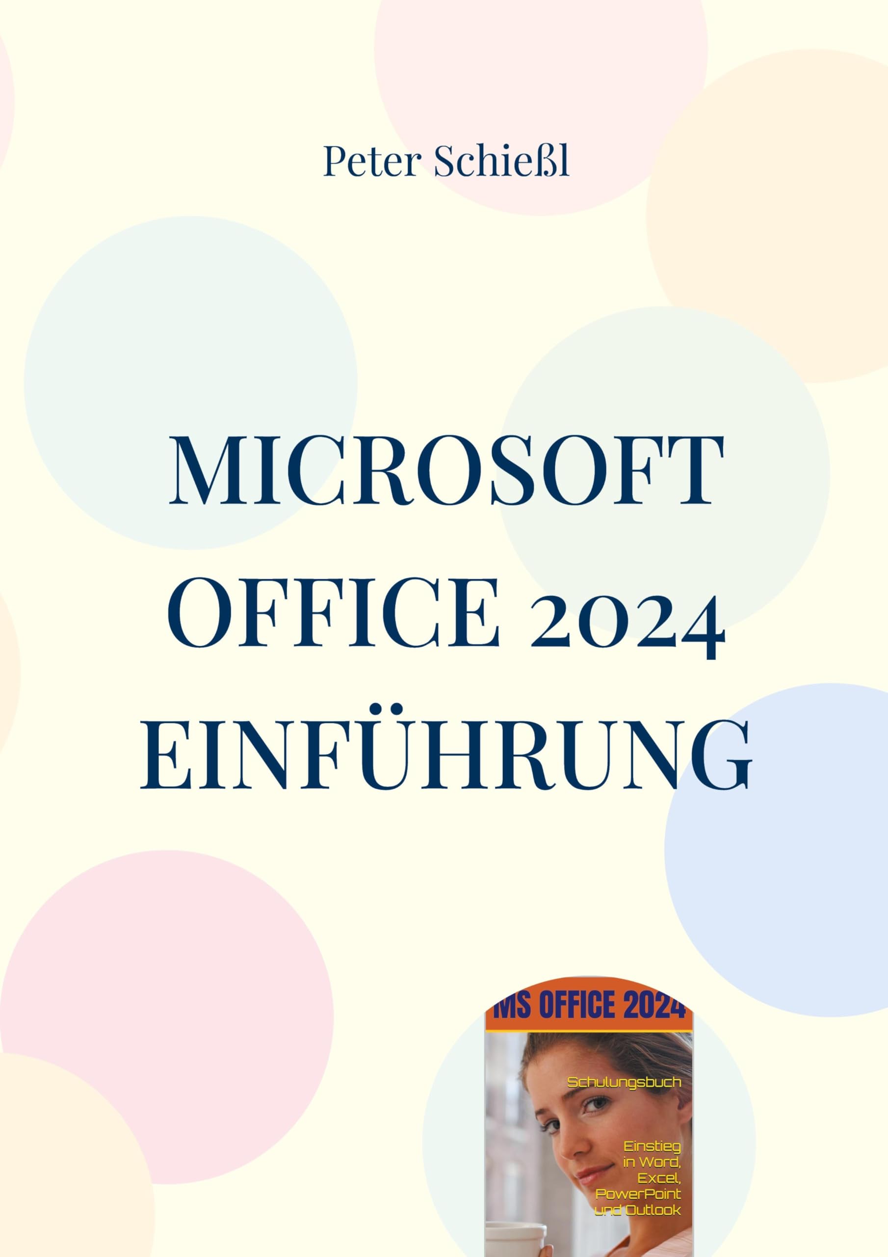 Microsoft OFFICE 2024 Einführung: Word, Excel, PowerPoint und Outlook