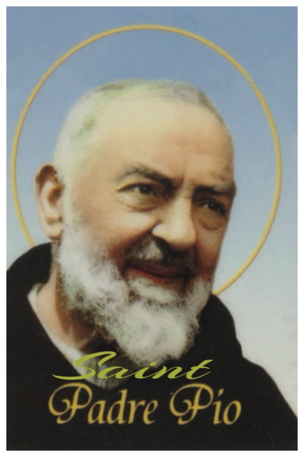 Miracles, Prayers, Prophecies of Saint Padre Pio.