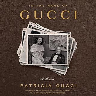 In the Name of Gucci Audiobook By Patricia Gucci cover art