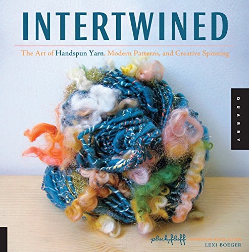 Intertwined: The Art of Handspun Yarn, Modern...
