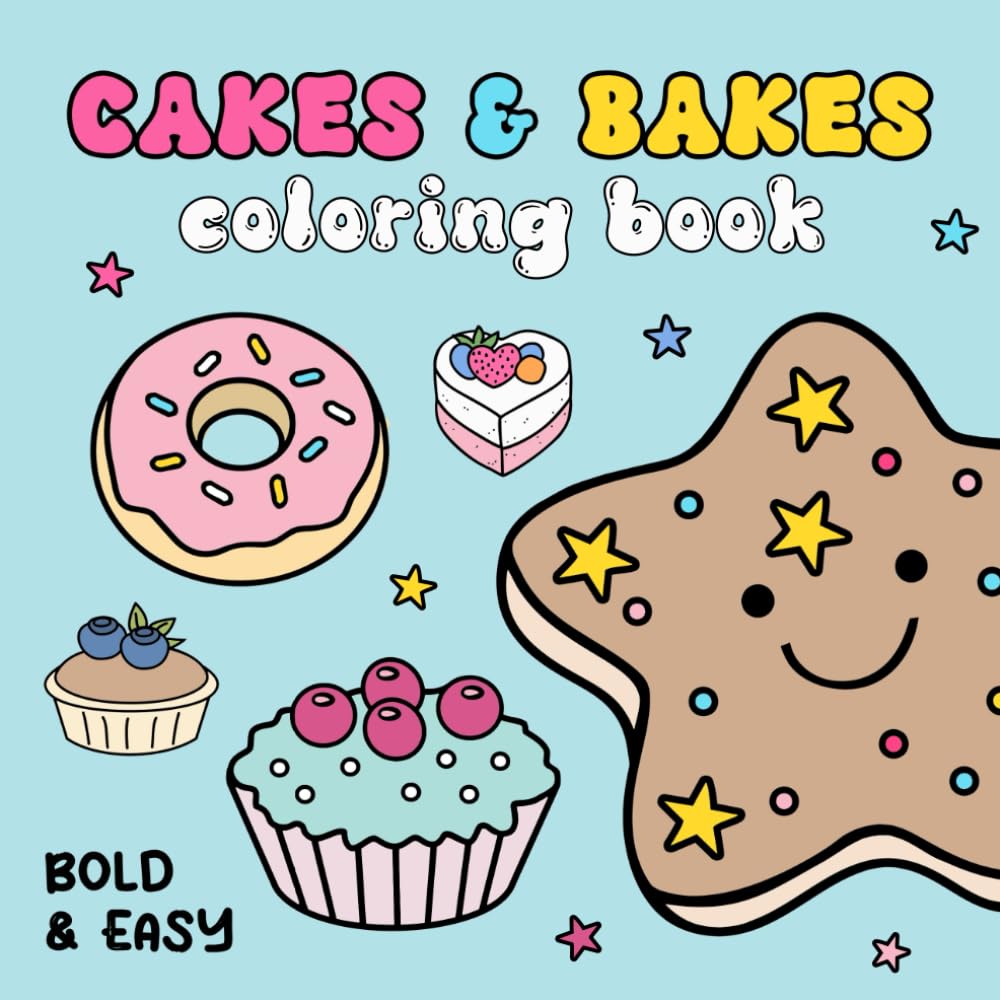 Cakes & Bakes Coloring Book: Bold & Easy Designs for Kids and Adults