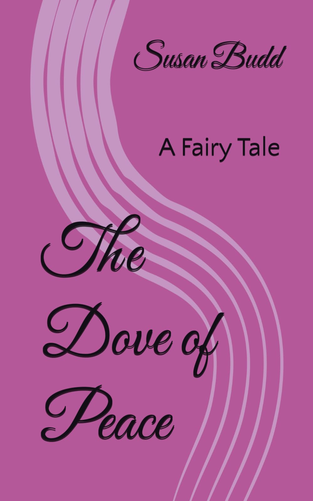 The Dove of Peace: A Fairy Tale