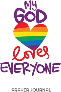 My God Loves Everyone Prayer Journal: Prayer Guided Journal Notebook for LGBT, Lesbian, Gay, Bisexual, Transgender Pride Christian Gift 6x9 100 pages