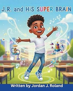 J.R. and HIS SUPER BRAIN