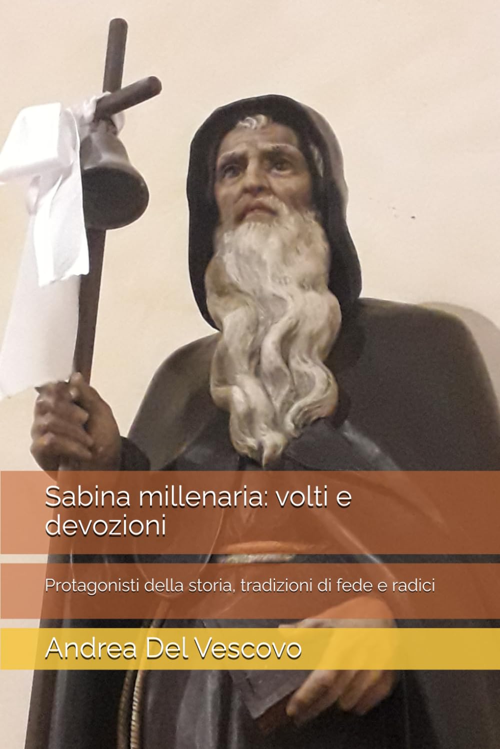 Sabina millenaria: volti e devozioni: Protagonisti della storia, tradizioni di fede e radici