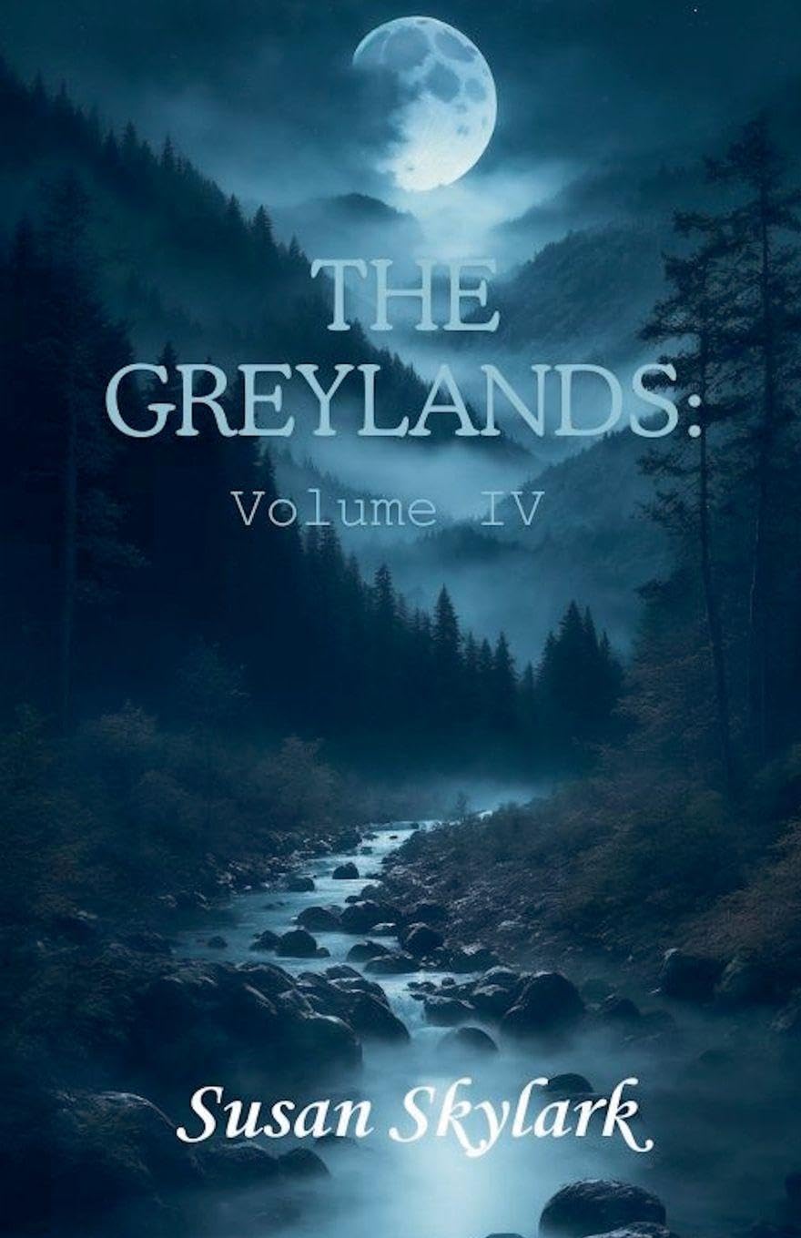 The Greylands: Volume IV: 4
