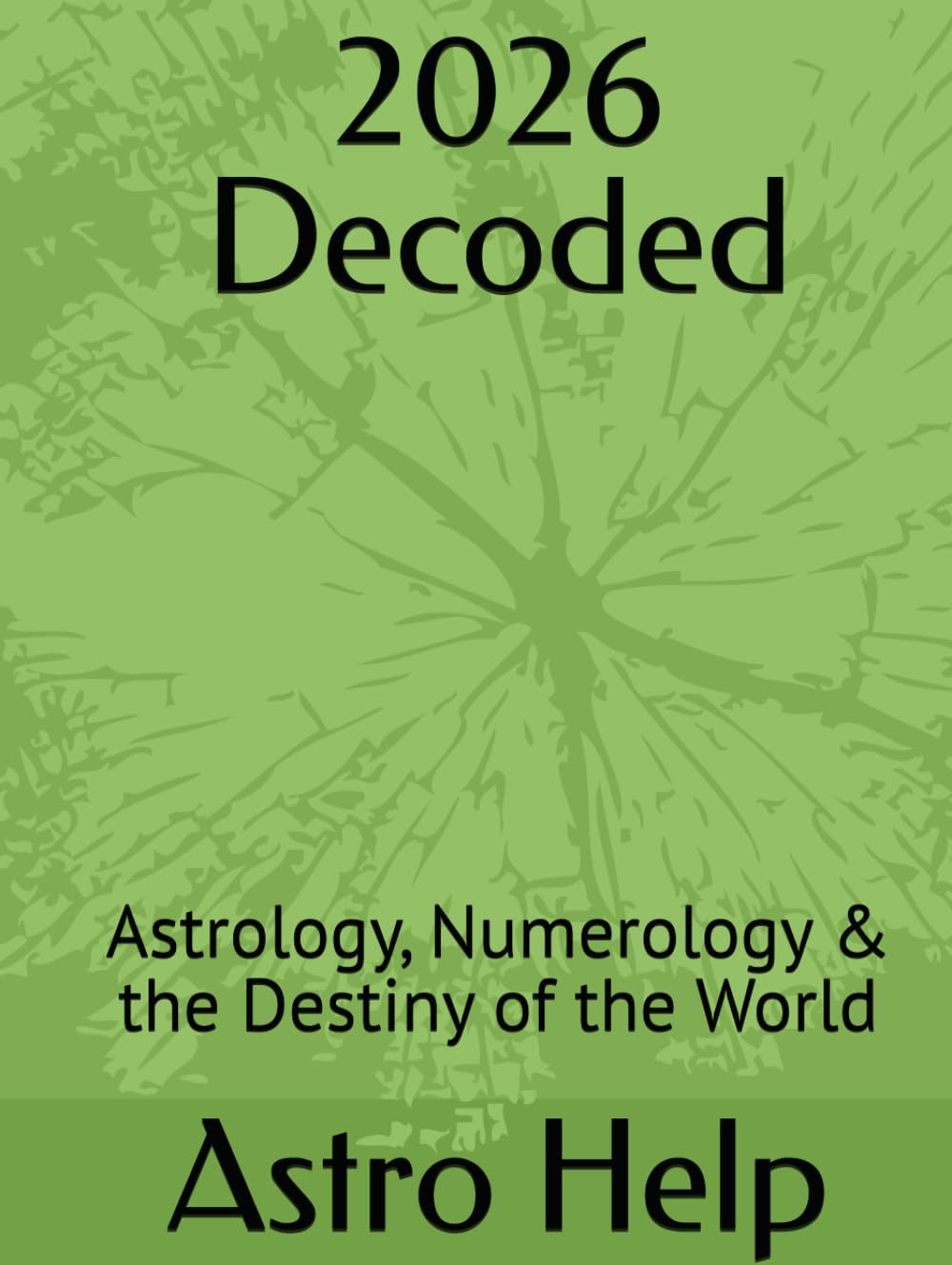 2026 Decoded: Astrology, Numerology & the Destiny of the World