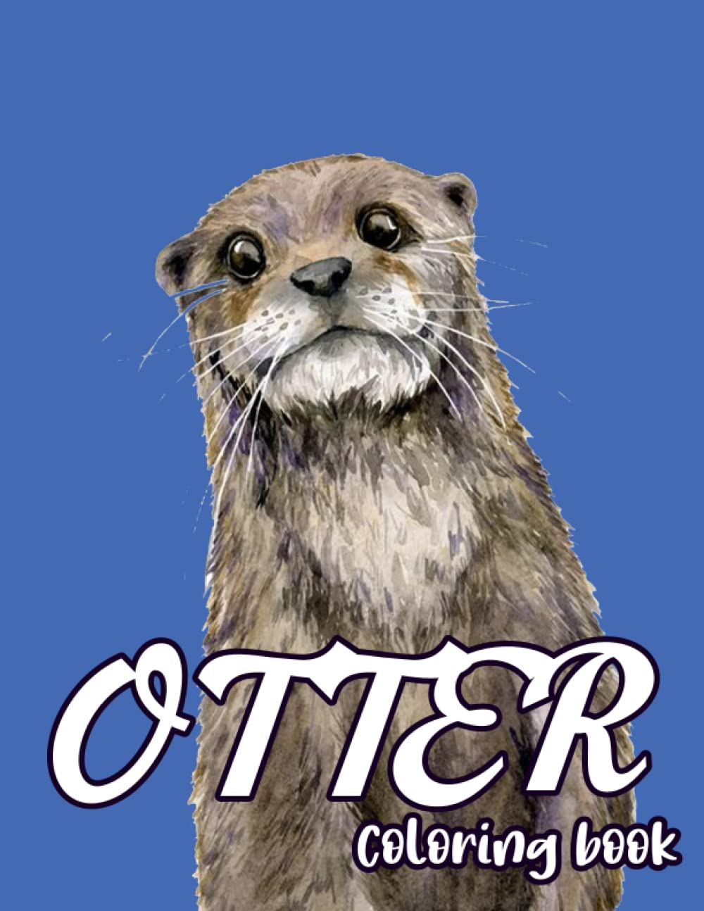 Otter Coloring Book: Funny Otter Gifts for Otter Lover Men and Women - Sea Otter Color Calm Coloring Book for Adult Relaxation