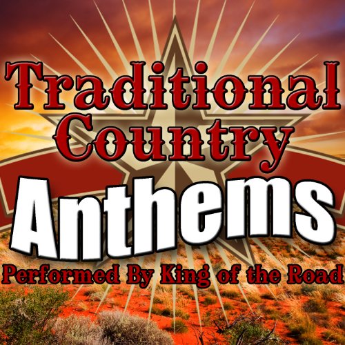 Spiele Traditional Country Anthems von King of the Road auf Amazon Music ab