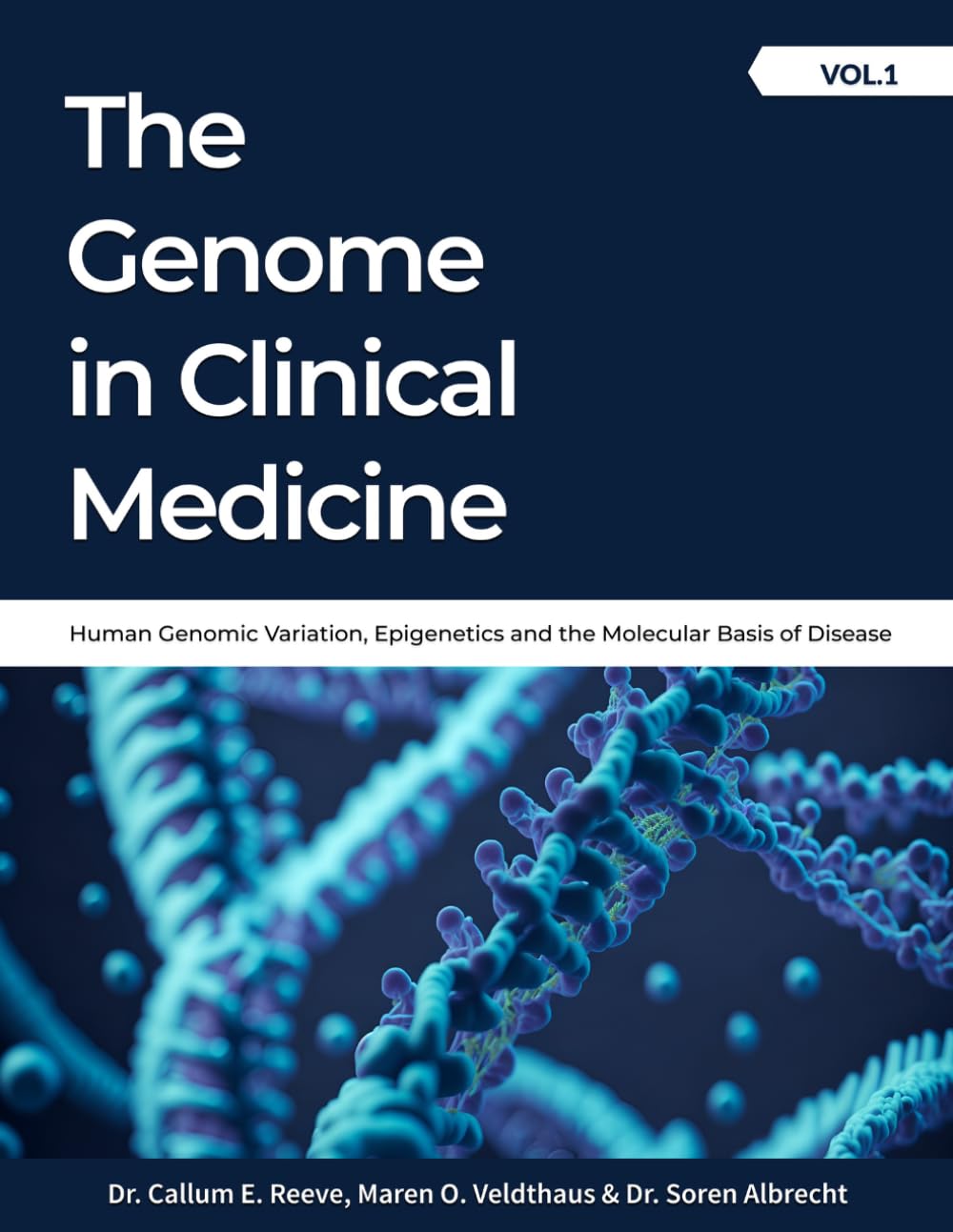 THE GENOME IN CLINICAL MEDICINE: A Comprehensive Two-Volume Reference in Genomic Medicine