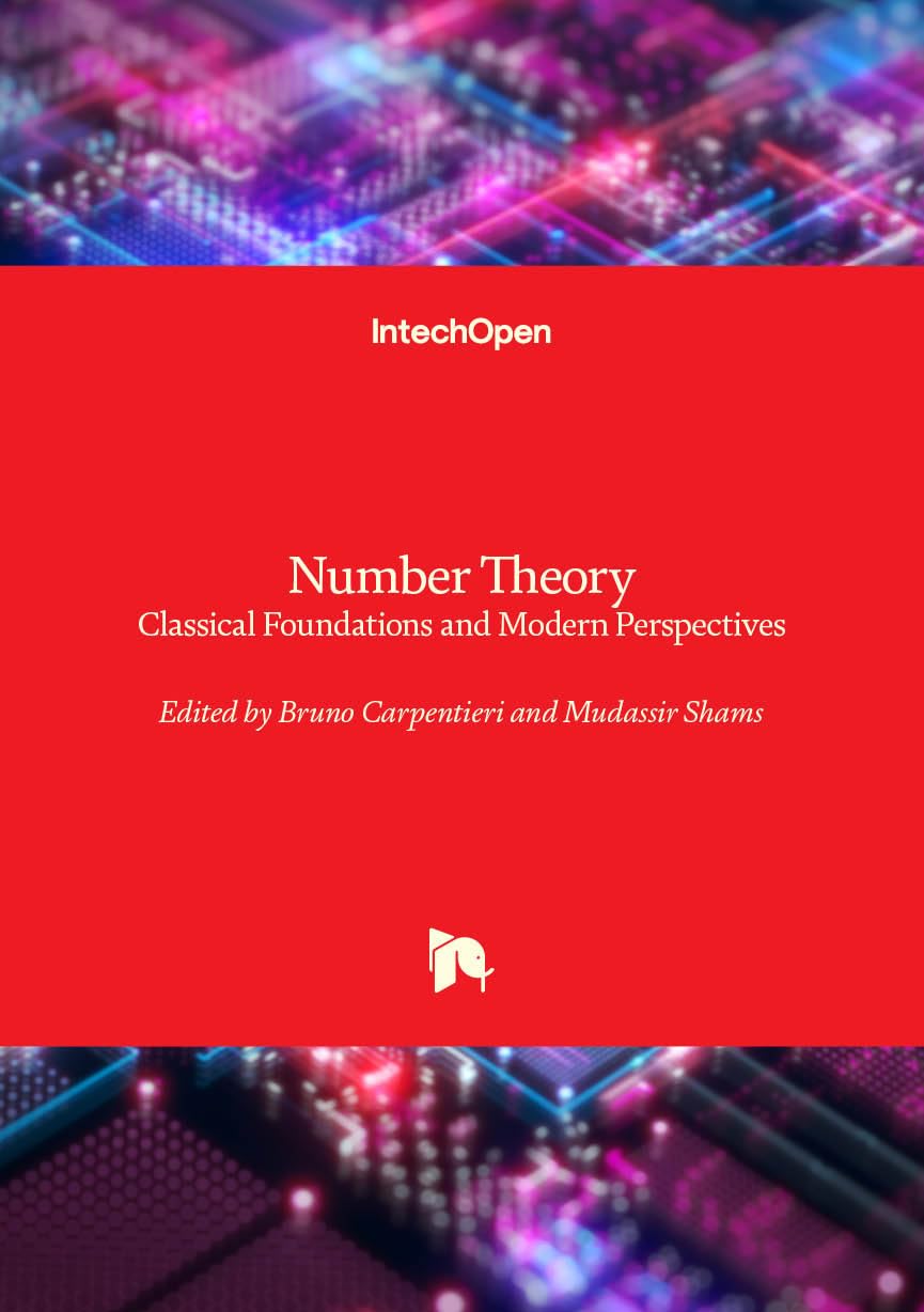 Number Theory - Classical Foundations and Modern Perspectives