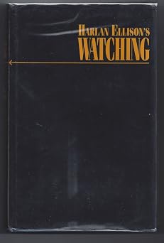 Harlan Ellisons Watching