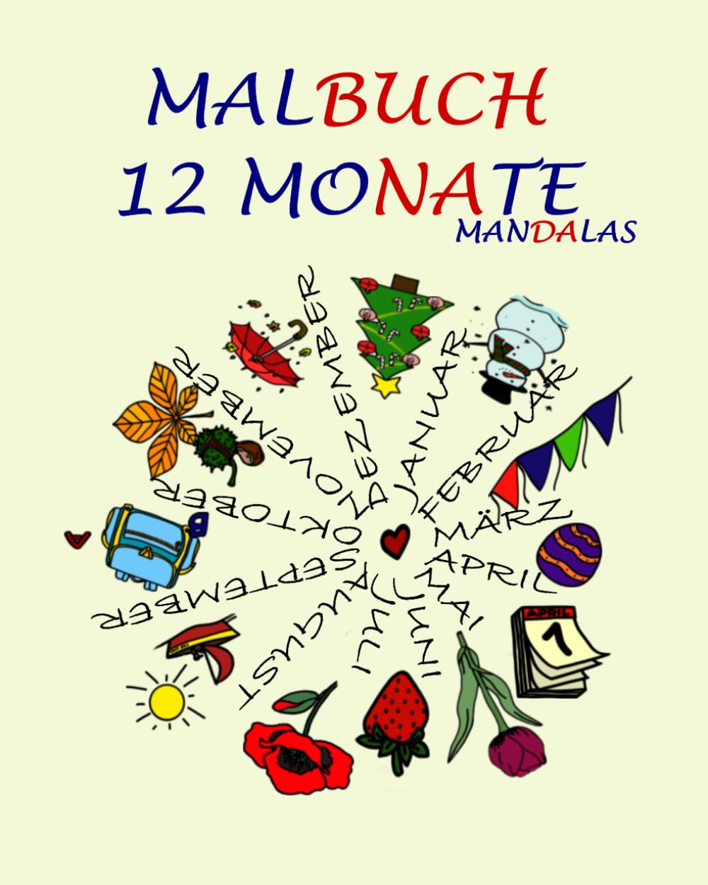 MALBUCH - 12 MONATE MANDALAS: Monate entdecken für Kinder ab 4 Jahren