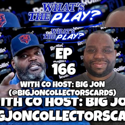 "What's The Play?" EP 166 with FD and BIG JON! Podcast Por arte de portada