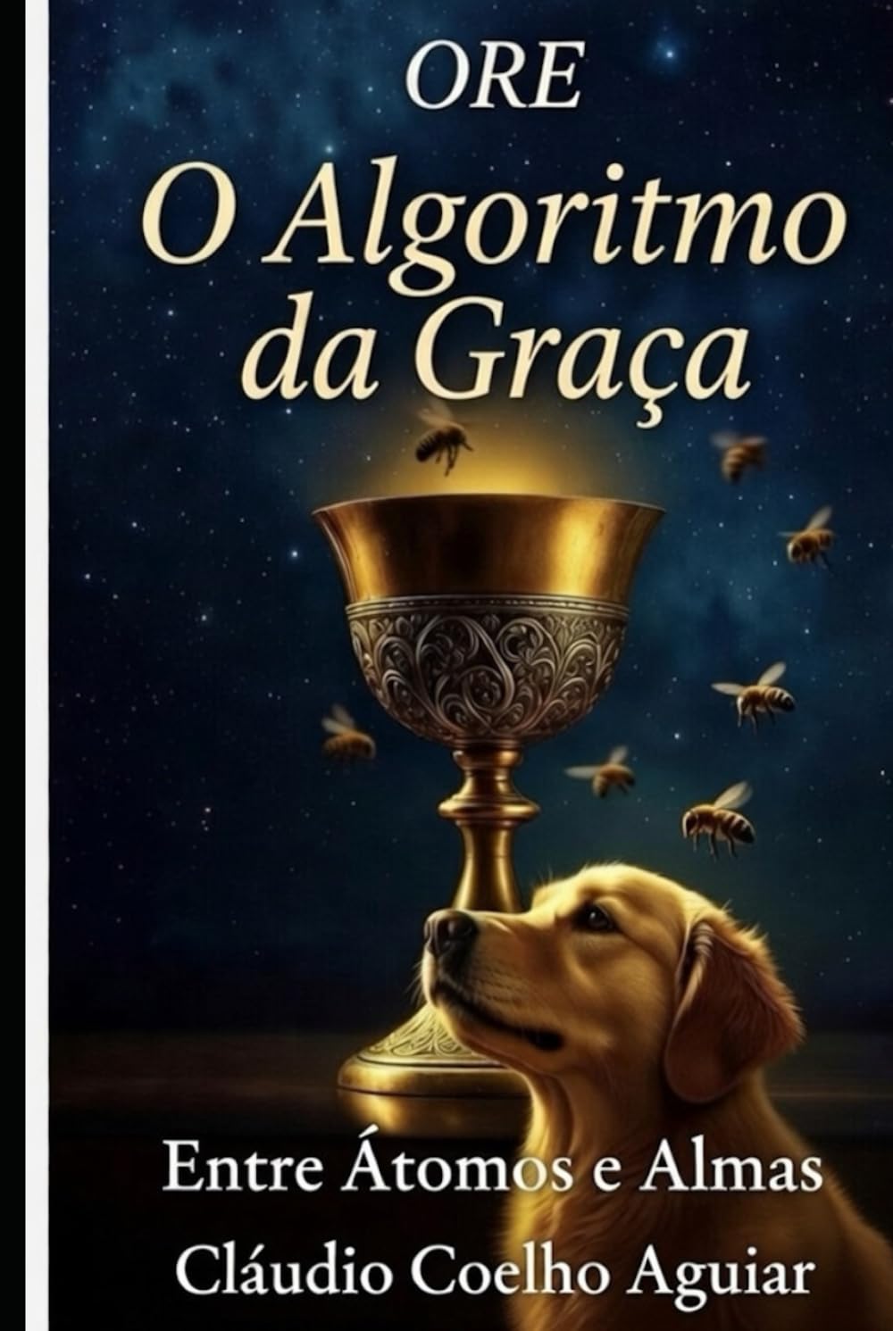 ORE - ALGORITMO DA GRAÇA: Entre Átomos e Almas