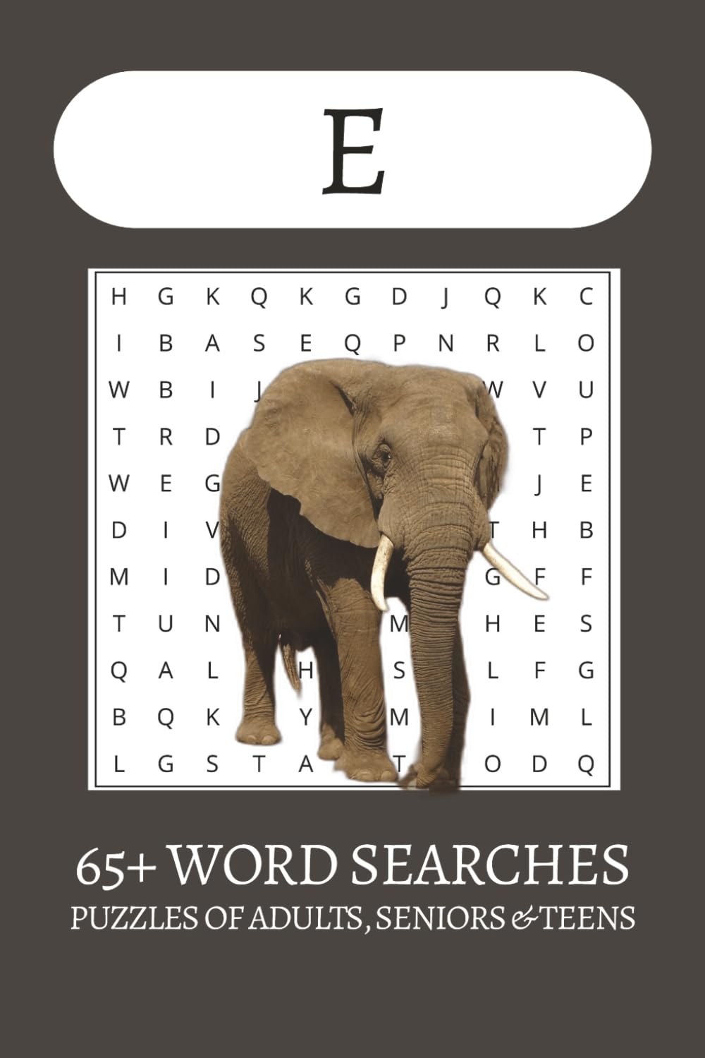 Words Beginning with E Word Search Puzzle Book: Word Searches with Easy to Read Print about Words Beginning with E, Eggs, Elephants and more | 6x9 ... . Gift for Vacations, Holiday and Free Times