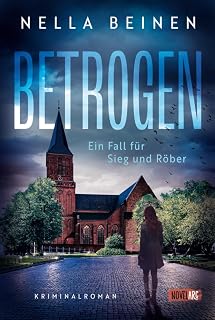 Betrogen - Ein Fall für Sieg und Röber: Atmosphärisch intensiv, voller unerwarteter Wendungen.