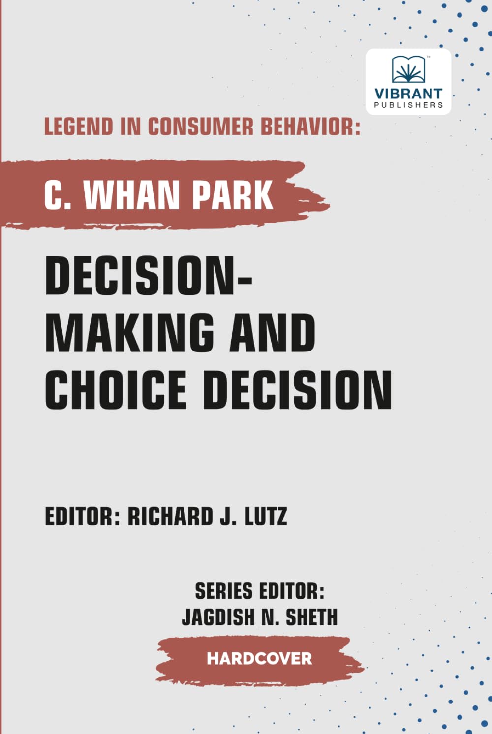 Decision-making and Choice Decision (Legend in Consumer Behavior)