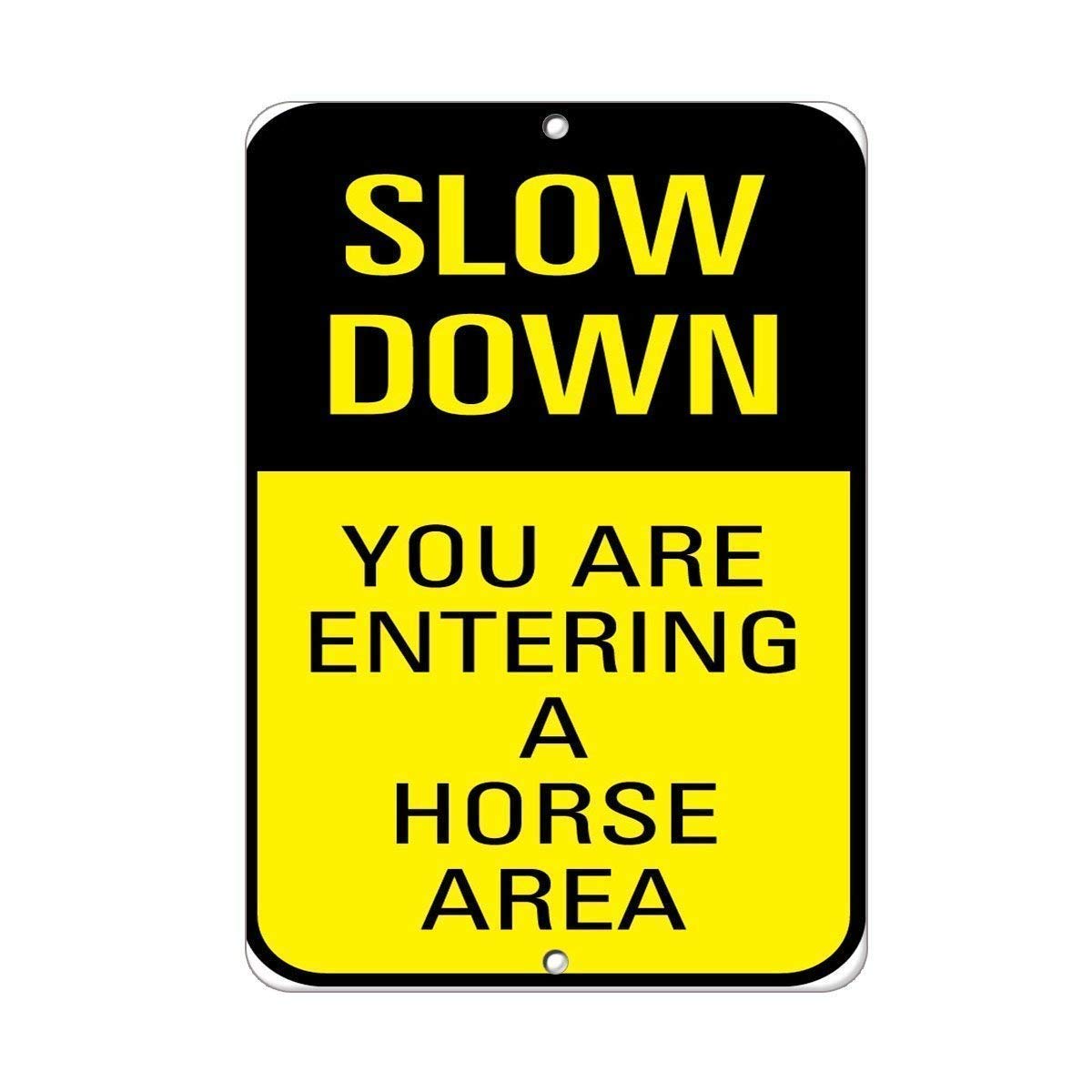 New Metal Sign Aluminum Sign Quote Sign Slow Down You are Entering A Horse Area Traffic Sign Post Sign for Driveway for Outdoor & Indoor, 12x8 Inch