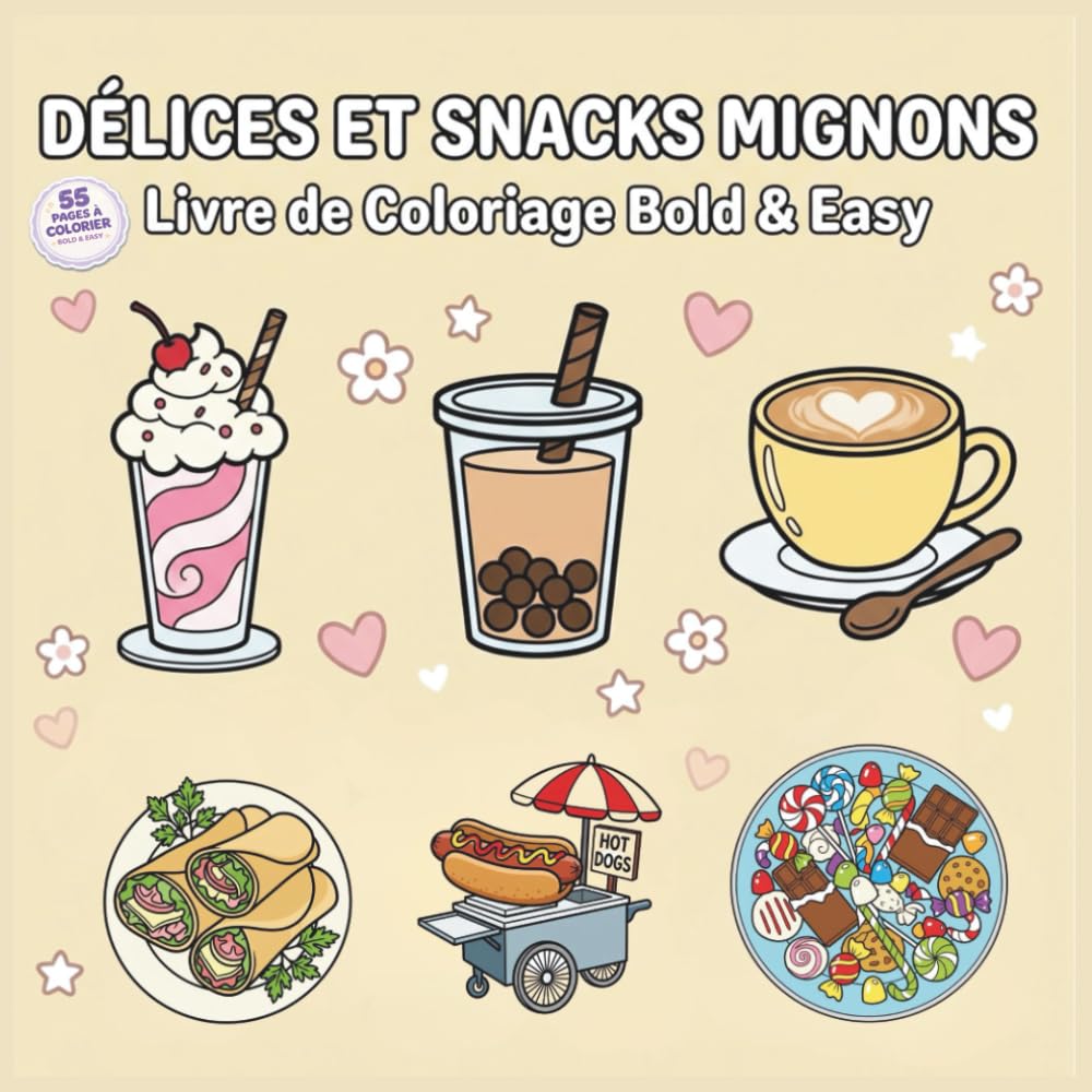 Délices et Snacks Mignons – Livre de coloriage Bold & Easy: 55 dessins kawaii faciles à colorier | Nourriture, desserts, milkshakes, fruits | ... format carré (Collection Coloriage Cosy)
