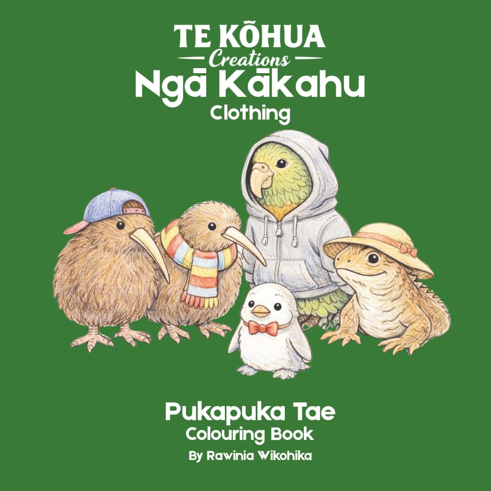 Kākahu: Learn Te Reo Maori: Learn Te Reo Māori While You Colour – Clothing (Te Kōhua Creations – Learn Te Reo Māori)