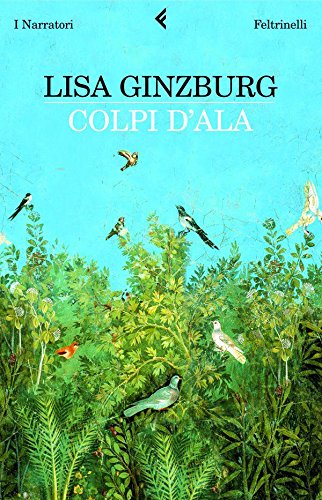 Colpi d'ala (I narratori) (Italian Edition)