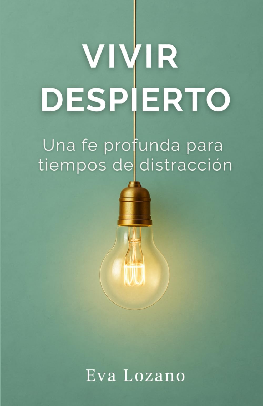 Vivir Despierto: Una fe profunda para tiempos de distracción