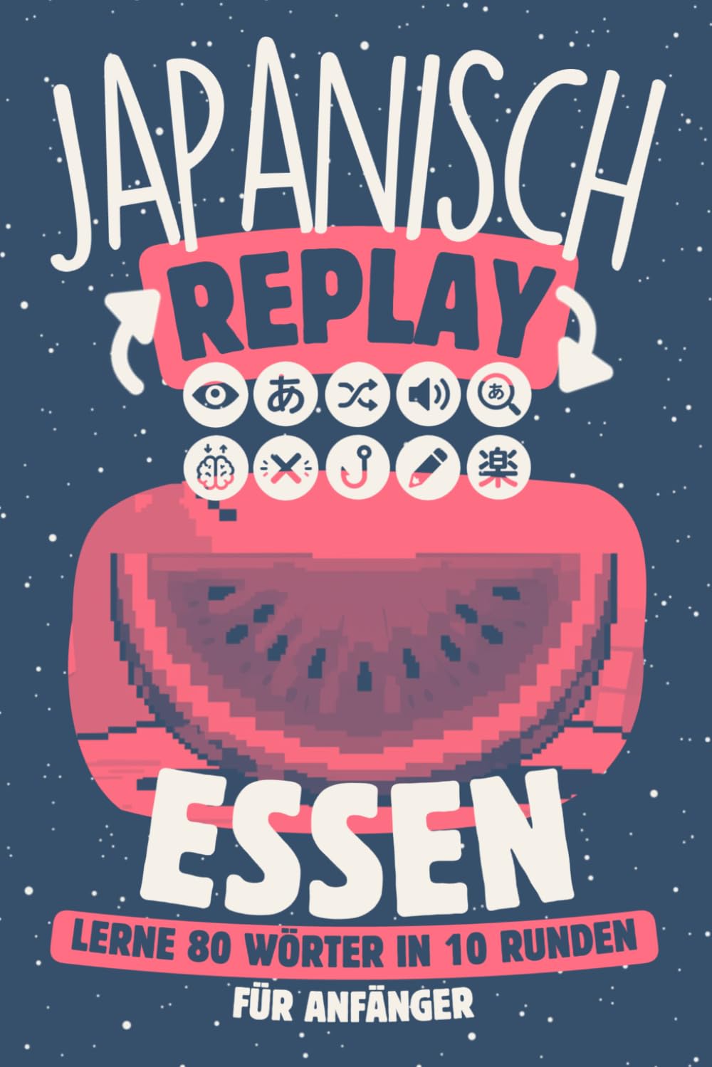 Japanisch Replay Essen: Lerne 80 Wörter in 10 Runden für Anfänger