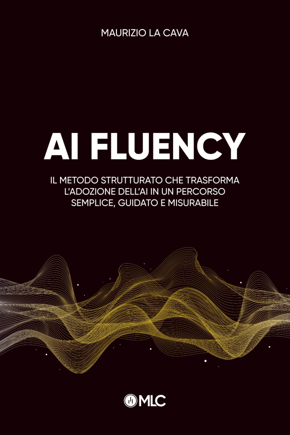 AI Fluency: Il metodo strutturato che trasforma l'adozione dell'AI in un percorso semplice, guidato e misurabile