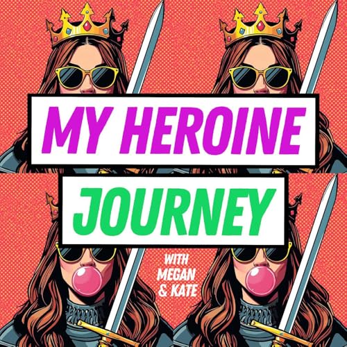 Couverture de *MY HEROINE JOURNEY PODCAST PREVIEW: THE HEROINE CODE
