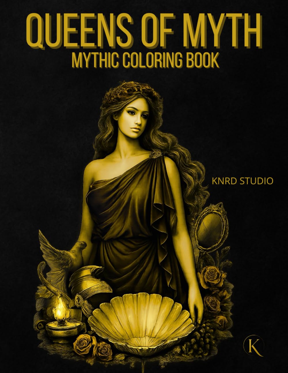 Queens of Myth Coloring Book — Vol.: Mythic Coloring Book — 40 Easy to Medium Mythology Coloring Pages for Adults | Clean Bold Line Art Designs | 40 illustrations / 40 characters / 45 pages