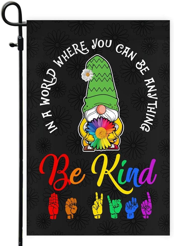 In A World Where You Can Be Anything Be Kind Flag Gnomes Welcome Daisy Rainbow Be Kind Peace Sign (12" x 18") USA Garden Flag Premium Decorative Yard Outdoor Flags