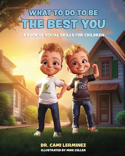 What to Do to Be the Best You A Book of Social Skills for Children