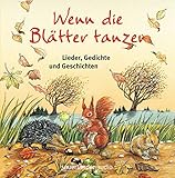 reime gedichte geschichten für den kindergarten neuauflage  Wenn die Blätter tanzen: Lieder, Gedichte und Geschichten