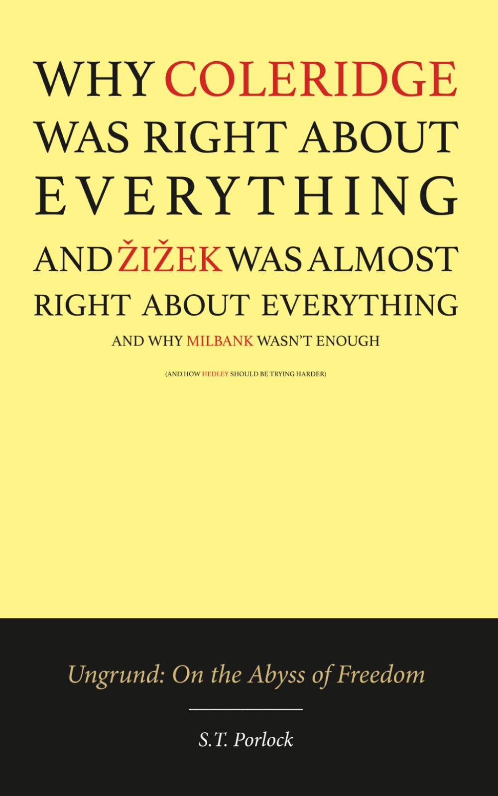 Why Coleridge Was Right About Everything: (And Žižek Was Almost Right About Everything)