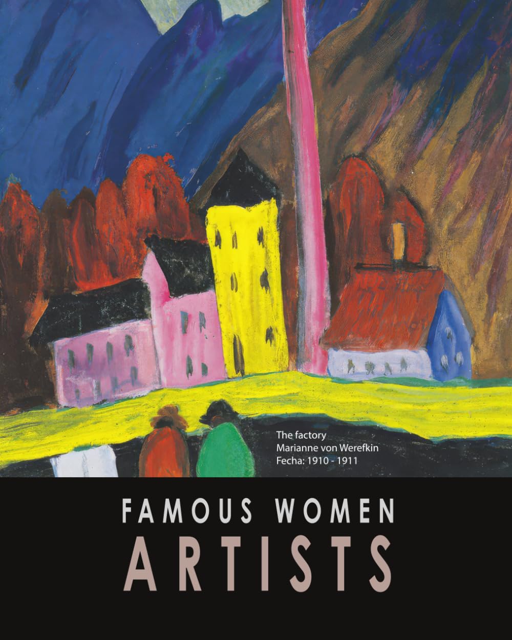 Famous Women Artists: Art Books about Famous Artists: famous artist biographies