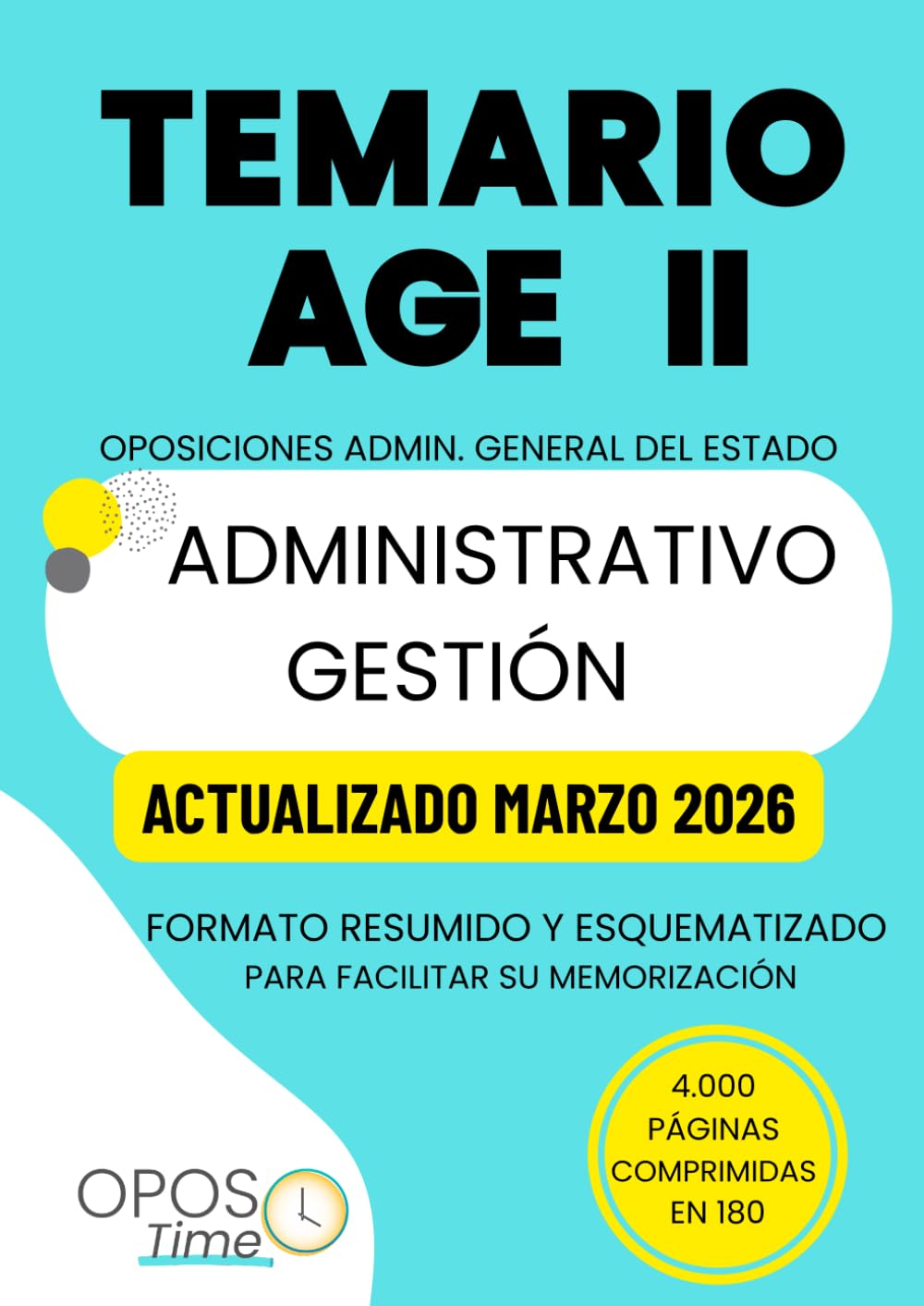 OPOSTIME TEMARIO AGE II. OPOSICIONES A LA ADMINISTRACIÓN GENERAL DEL ESTADO PARA ADMINISTRATIVO (C1) Y GESTIÓN CIVIL DEL ESTADO (GACE A2): Formato ... su memorización (PREPARACIÓN OPOSICIONES AGE)