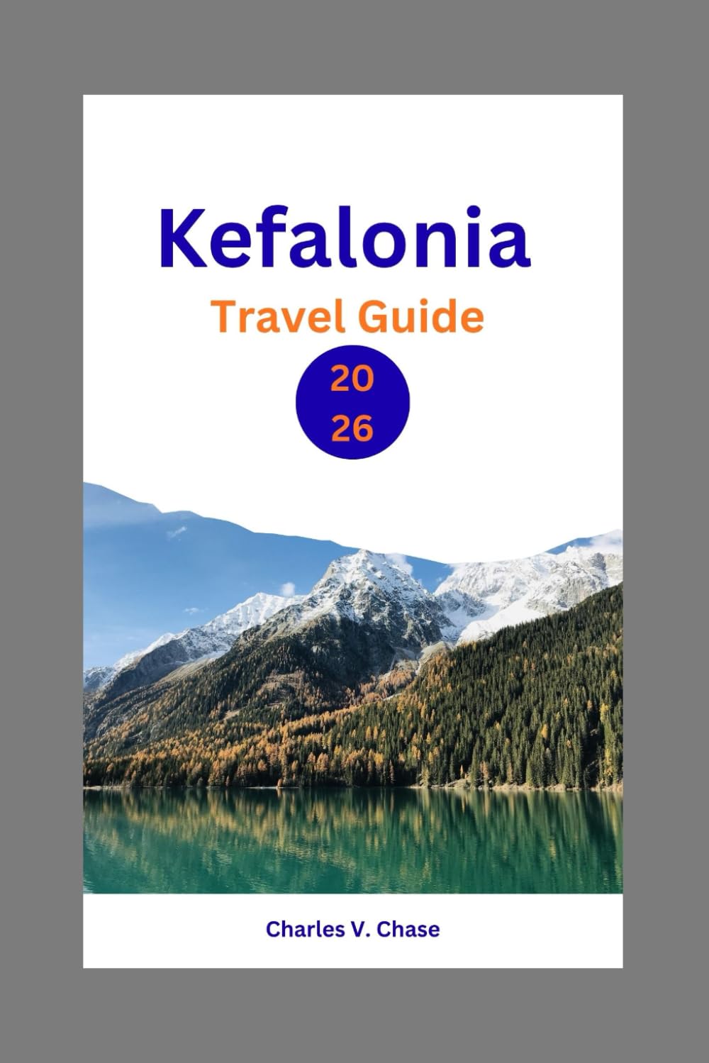 Kefalonia Travel Guide 2026: Your Essential Companion to Discovering Hidden Gems, Local Secrets, and Authentic Experiences in the Ionian Islands - ... for an Unforgettable Greek Island Getaway