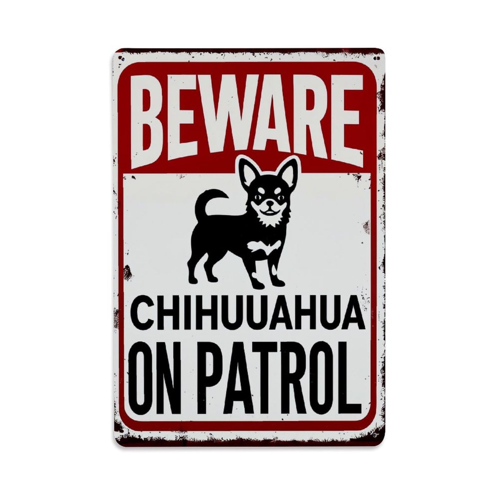 Beware Chihuahua On Patrol Sign Tin Sign Metal Poster Vintage Metal Signs for Home Man Cave Bar Cafe Kitchen laundry room Wall Decorations Gift 8x12Inch