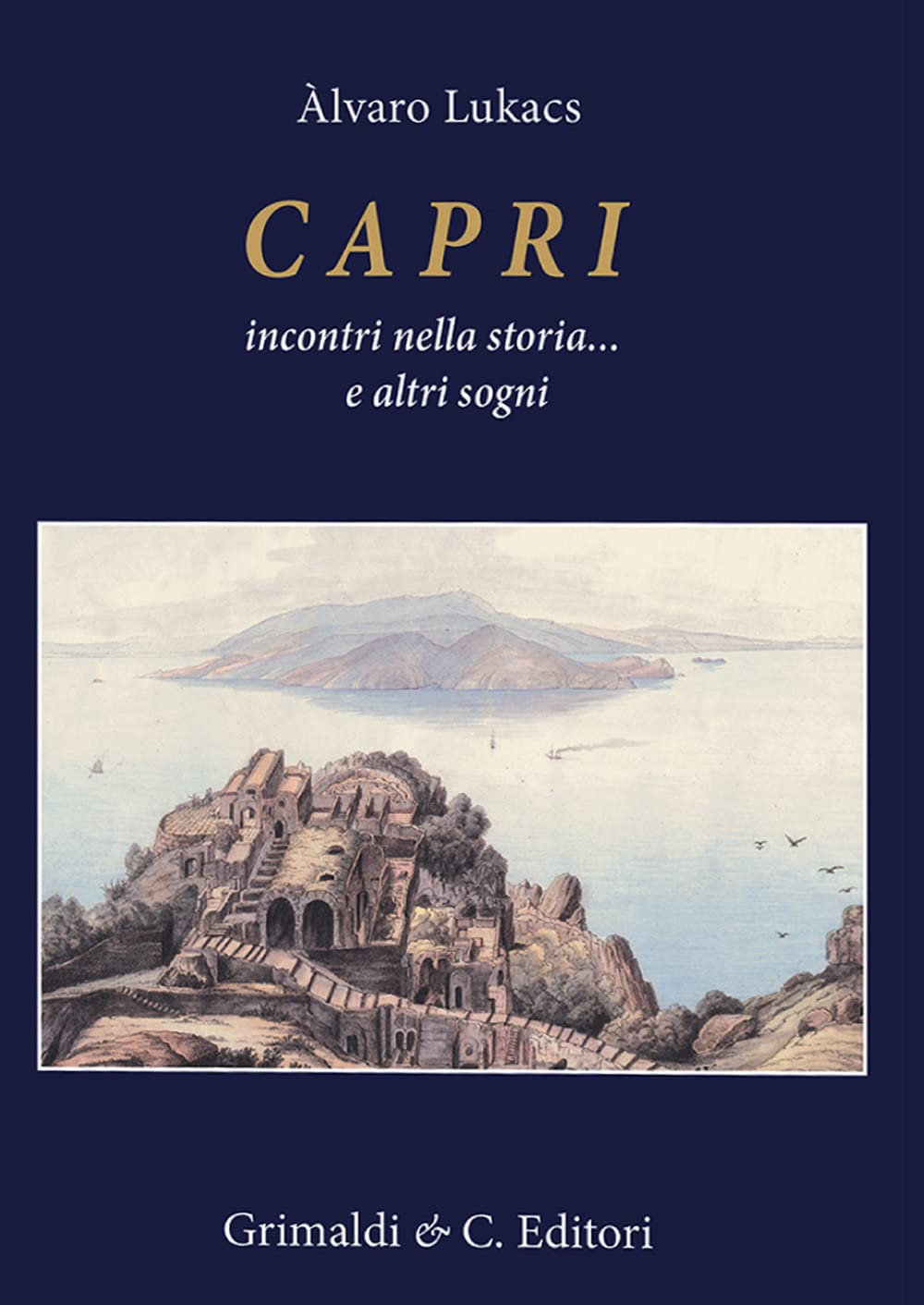 Capri Incontri Nella Storia... E Altri Sogni - 4