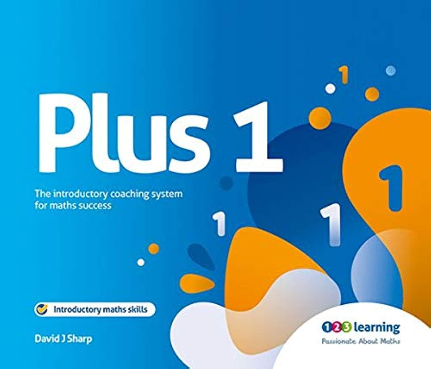 Power of 2 Publishing Plus 1: The Introductory Coaching System for Maths Success