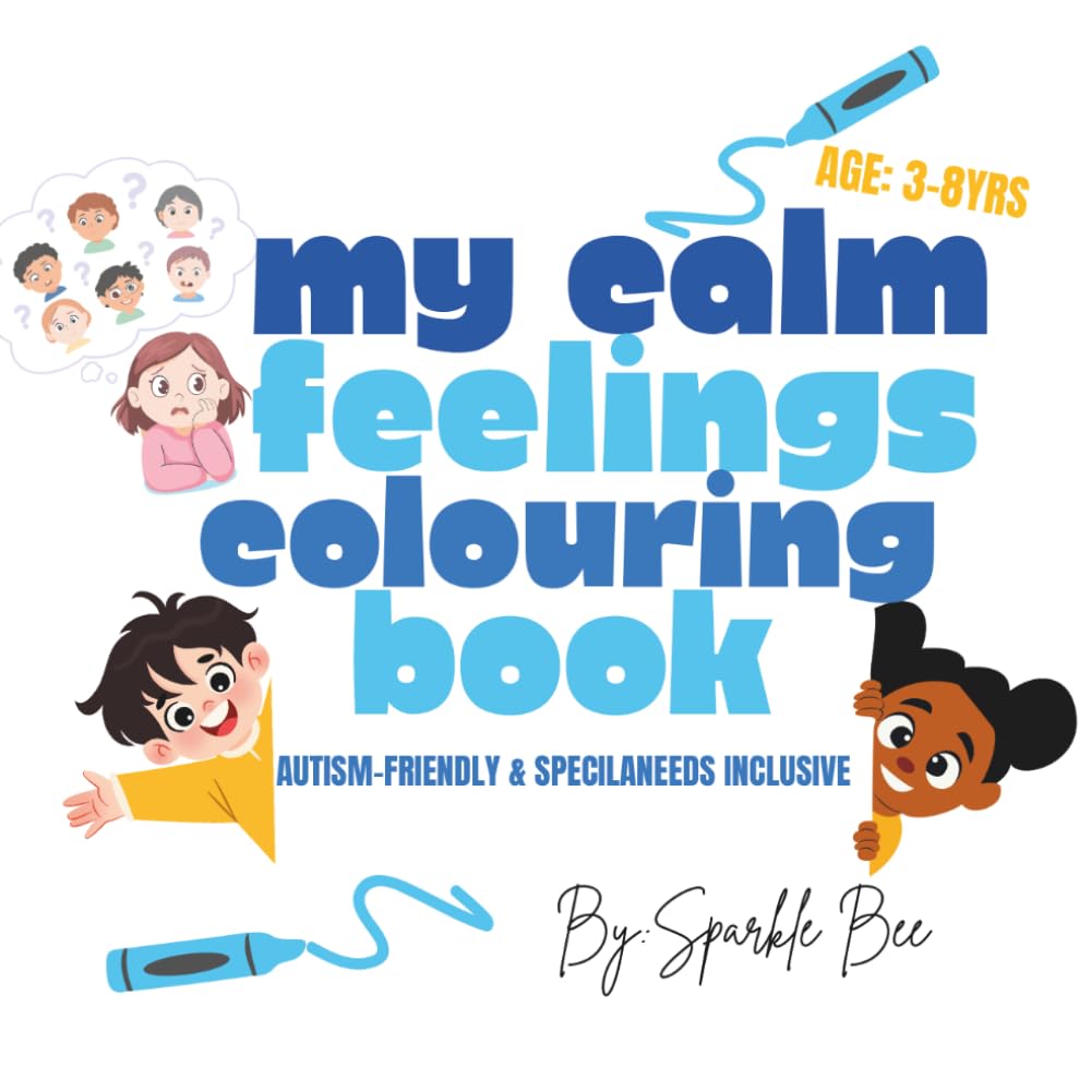 My Calm Feelings Colouring Book for Kids Ages 3-8 Autism Friendly & Inclusive