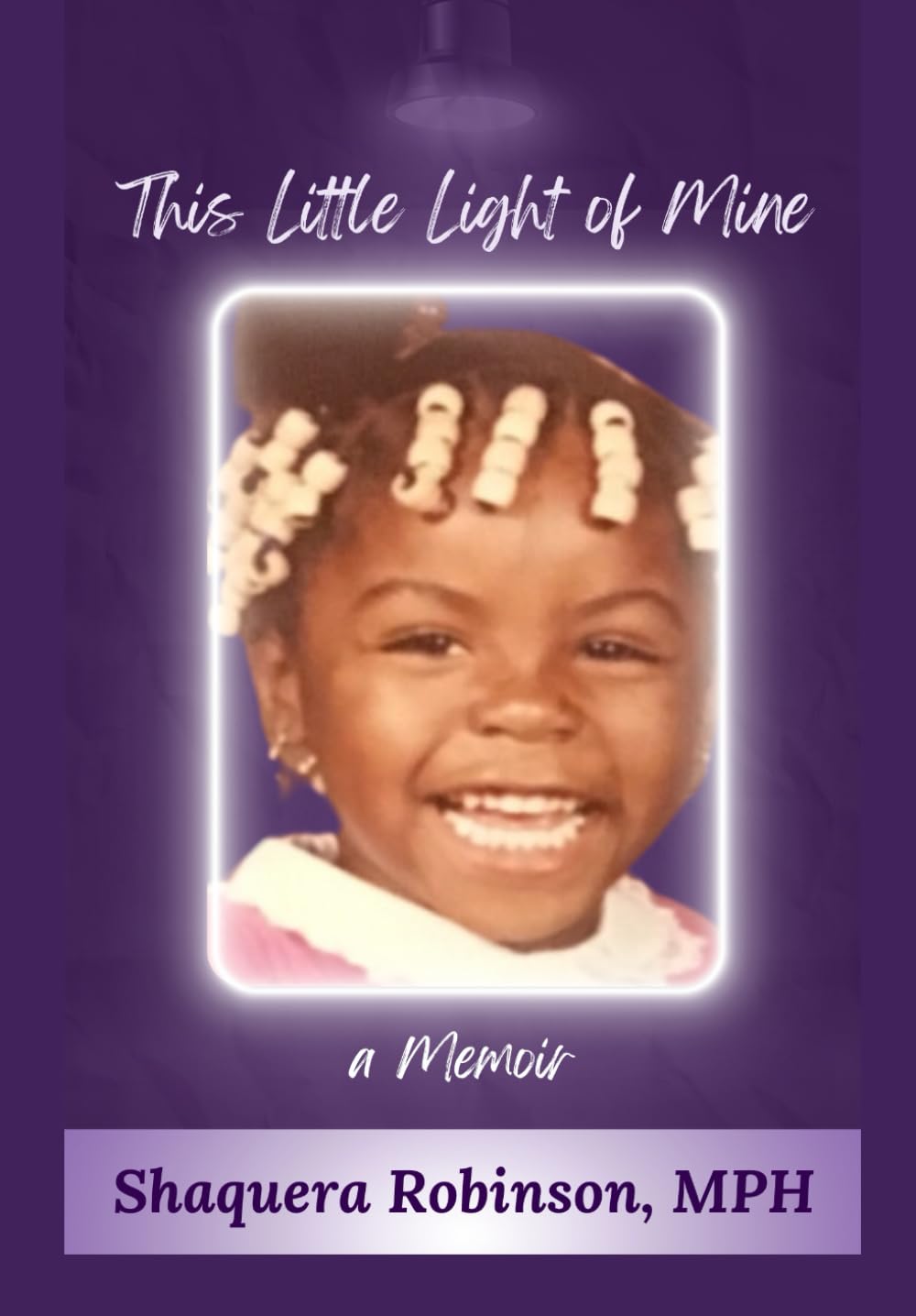 This Little Light of Mine a Memoir