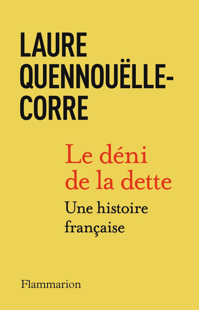 Le déni de la dette: Une histoire française (1914-2022)