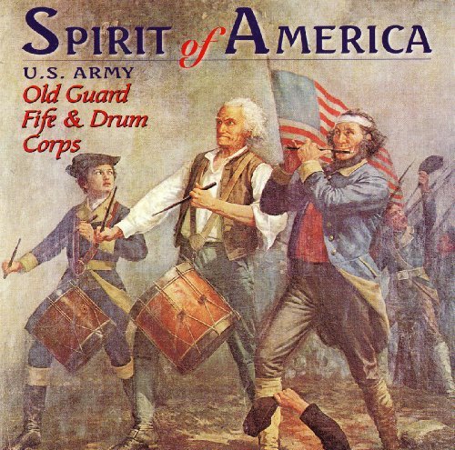Spirit of America by US Army Old Guard Fife and Drum Corps (2001-01-02)