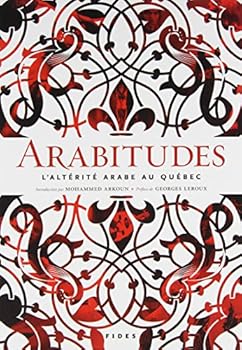 Paperback Arabitudes : L'alt?rit? Arabe Au Qu?bec [French] Book